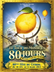 Fête du Citron® à Menton
du 16 février au 06 mars 2013 - Menton célèbre le Tour du Monde en 80 jours