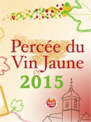 La Percée du Vin Jaune à Montigny-Les-Arsures (Jura), les 31 janvier et 1er février 2015