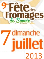 9ème Fête des fromages de Savoie,
le 7 juillet 2013 à Mieussy, le territoire du Reblochon…