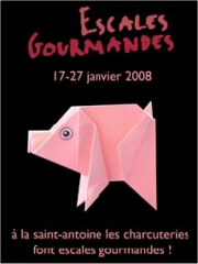 Les Escales Gourmandes fêtent 
la Saint-Antoine du 17 au 27 janvier 2008
Photo : DR