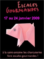 Les Escales Gourmandes fêtent
la Saint-Antoine du 17 au 24 janvier 2009
(Crédit-Photo : CICT infocharcuteries.fr)