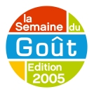 Semaine du Goût - Edition 2005