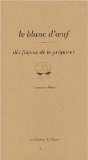 Couverture : Le blanc d'oeuf : Dix façons de le préparer