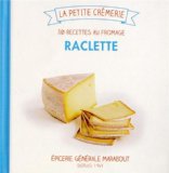 Couverture : Raclette, 30 recettes au fromage