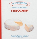 Couverture : Reblochon, 30 recettes au fromage