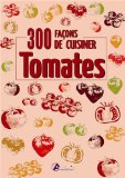 Couverture : 300 façons de cuisiner les tomates