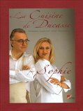 La Cuisine de Ducasse par Sophie de Alain Ducasse, Sophie Dudemaine