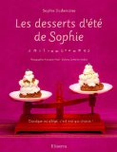 Les Desserts d'été de Sophie de Sophie Dudemaine (éditions Minerva)