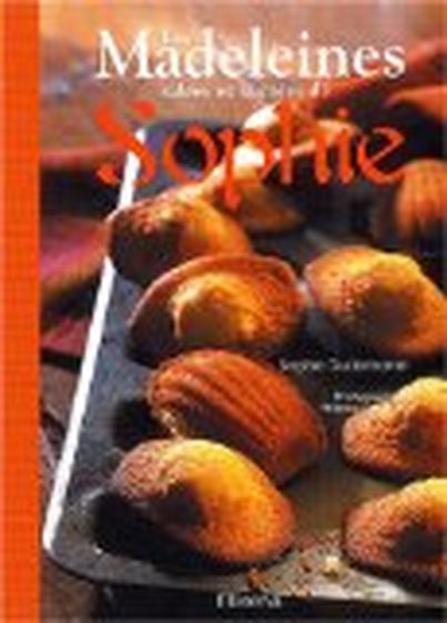 Les Madeleines salées et sucrées de Sophie de Sophie Dudemaine (éditions Minerva)
