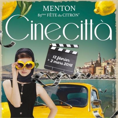 83 ème Fête du Citron® - du 13 février au 02 mars 2016 - Menton célèbre Cinecittà