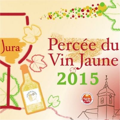 Percée du Vin Jaune 2015 à Montigny-Les-Arsures (Jura) les 31 janvier et 1er février 2015