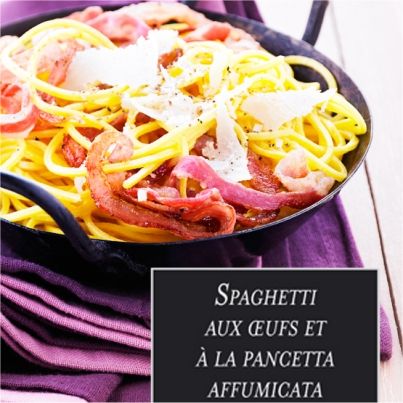 Spaghetti aux œufs et à la pancetta